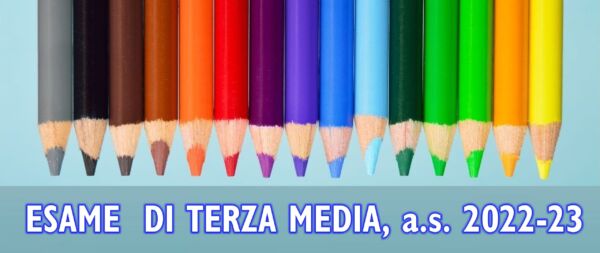 ESAME DI TERZA MEDIA – a.s. 2022/23